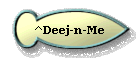 ^Deej-n-Me